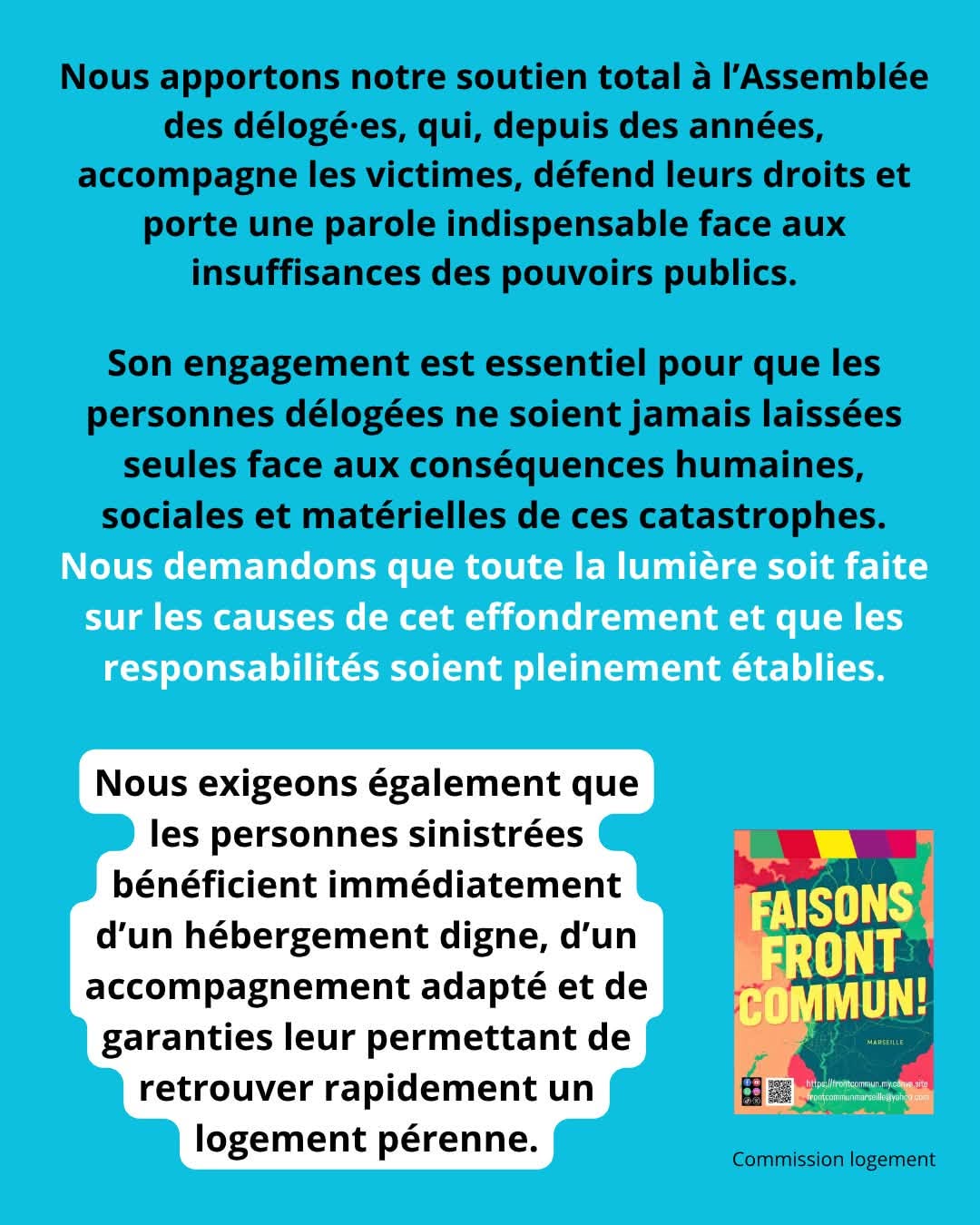 Nous exigeons que les personnes sinistrées bénéficient d'un hébergement digne, d'un accompagnement adapté et de garanties pour retrouver un logement pérenne