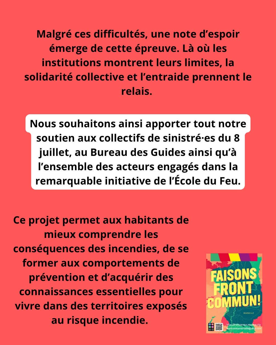 Nous exprimons notre soutien aux collectifs de sinistrés, au bureau des guides et à tous les acteurs engagés dans la lutte contre le feu